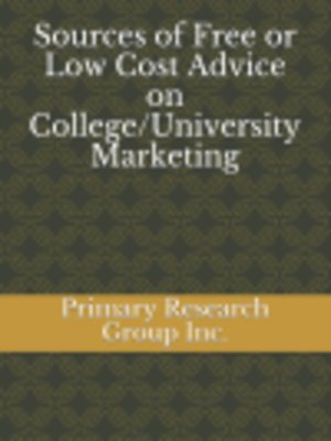 cover image of Sources of Free or Low Cost Advice on College/University Marketing
